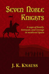 Book cover of Seven Noble Knights by J. K. Knauss; silhouettes of knights on horseback