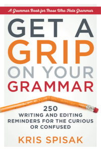 Cover of Get a Grip on your Grammar by Kris Spisak; bent pencil under title