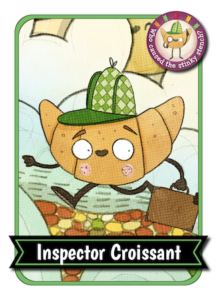 Inspector Croissant collector's card; croissant with eyes, mouth, arms, and legs walking wearing a hat and carrying suitcase
