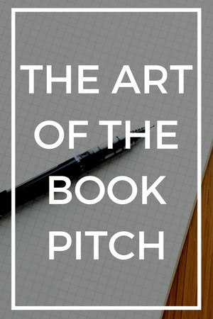 The Art of the Book Pitch