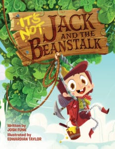 Cover of It's Not Jack and the Beanstalk by Josh Funk; boy with climbing gear swings from a beanstalk
